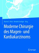 Moderne Chirurgie des Magen- und Kardiakarzinoms