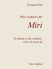 Was Leckeres für Miri