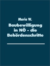 Baubewilligung in NÖ - die Behördenschritte