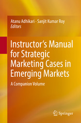 Instructor's Manual for Strategic Marketing Cases in Emerging Markets