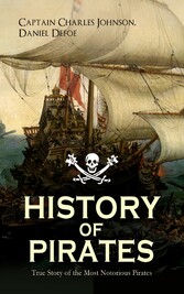 HISTORY OF PIRATES - True Story of the Most Notorious Pirates