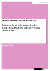 Ruhesitzmigration in internationaler Perspektive. Deutsche auf Mallorca und den Balearen