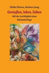 Genießen, leben, lieben