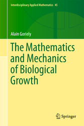 The Mathematics and Mechanics of Biological Growth