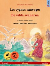 Les cygnes sauvages - De vilda svanarna (français - suédois)