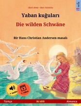 Yaban ku?ular? - Die wilden Schwäne (Türkçe - Almanca)