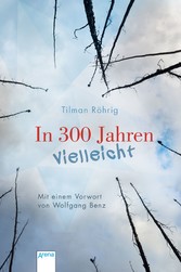 In 300 Jahren vielleicht