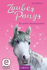 Zauberponys - Ein echter Herzenswunsch