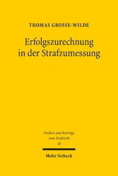 Erfolgszurechnung in der Strafzumessung