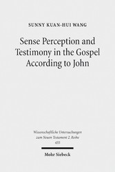 Sense Perception and Testimony in the Gospel According to John