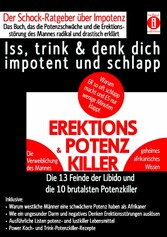 EREKTIONS & POTENZ-KILLER - Iss, trink & denk dich impotent und schlapp