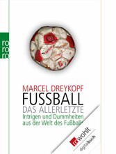 Fußball: Das Allerletzte