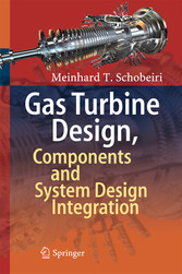 Gas Turbine Design, Components and System Design Integration