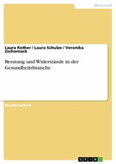 Beratung und Widerstände in der Gesundheitsbranche