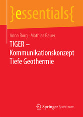 TIGER - Kommunikationskonzept Tiefe Geothermie