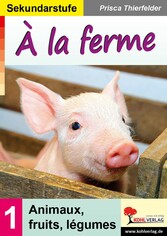 À la ferme Sekundarstufe