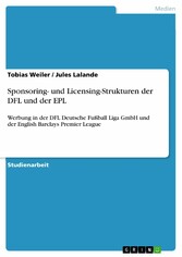 Sponsoring- und Licensing-Strukturen der DFL und der EPL