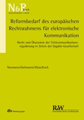 Reformbedarf des europäischen Rechtsrahmens für elektronische Kommunikation