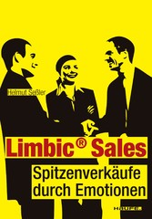 Limbic Sales Spitzenverkäufe durch Emotionen. Haufe Sachbuch Wirtschaft