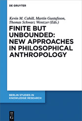 Finite but Unbounded: New Approaches in Philosophical Anthropology