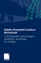 Gabler Kompakt-Lexikon Wirtschaft