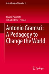 Antonio Gramsci: A Pedagogy to Change the World