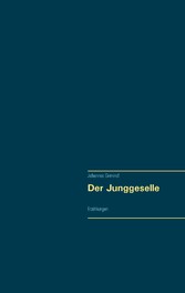 Der Junggeselle