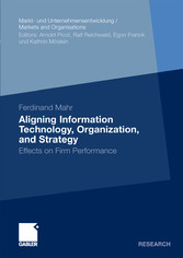 Aligning Information Technology, Organization, and Strategy