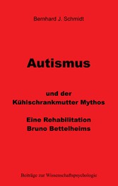 Autismus und der Kühlschrankmutter Mythos