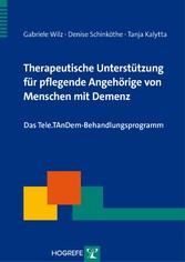 Therapeutische Unterstützung für pflegende Angehörige von Menschen mit Demenz