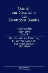 Vom Frankfurter Fürstentag bis zur Auflösung des Deutschen Bundes 1863-1866