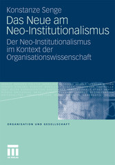 Das Neue am Neo-Institutionalismus