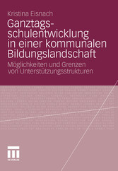 Ganztagsschulentwicklung in einer kommunalen Bildungslandschaft