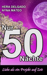 Nur 50 Nächte