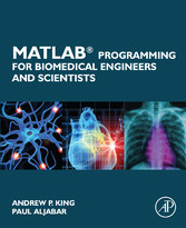 MATLAB Programming for Biomedical Engineers and Scientists