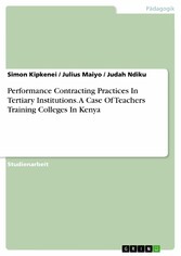 Performance Contracting Practices In Tertiary Institutions. A Case Of Teachers Training Colleges In Kenya