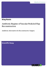 Antibiotic Regime of Vascular Pedicled Flap Reconstruction