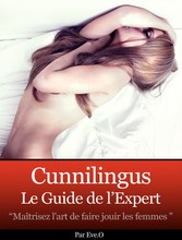 Cunnilingus le guide de l&apos;expert