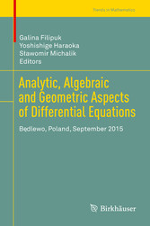 Analytic, Algebraic and Geometric Aspects of Differential Equations