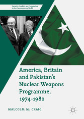 America, Britain and Pakistan's Nuclear Weapons Programme, 1974-1980