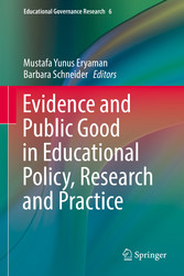 Evidence and Public Good in Educational Policy, Research and Practice