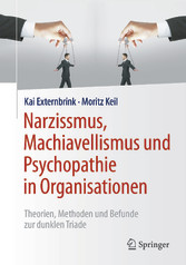 Narzissmus, Machiavellismus und Psychopathie in Organisationen