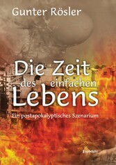 Die Zeit des einfachen Lebens