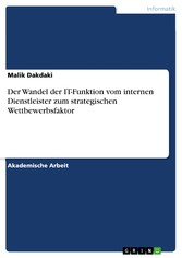 Der Wandel der IT-Funktion vom internen Dienstleister zum strategischen Wettbewerbsfaktor