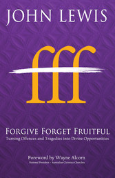 Forgive Forget Fruitful