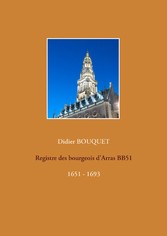 Registre des bourgeois d&apos;Arras BB51 - 1651-1693