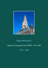 Registre des bourgeois d&apos;Arras BB49 - 1524-1568