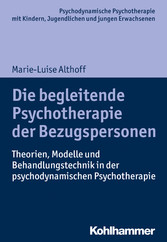 Die begleitende Psychotherapie der Bezugspersonen