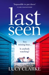 Last Seen: A summer thriller full of secrets and twists, a gripping read for 2017!