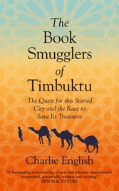 Book Smugglers of Timbuktu: The Quest for this Storied City and the Race to Save Its Treasures